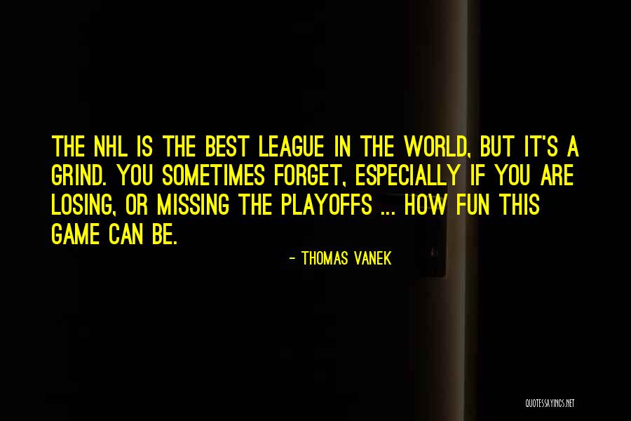 Thomas Vanek Quotes 510284