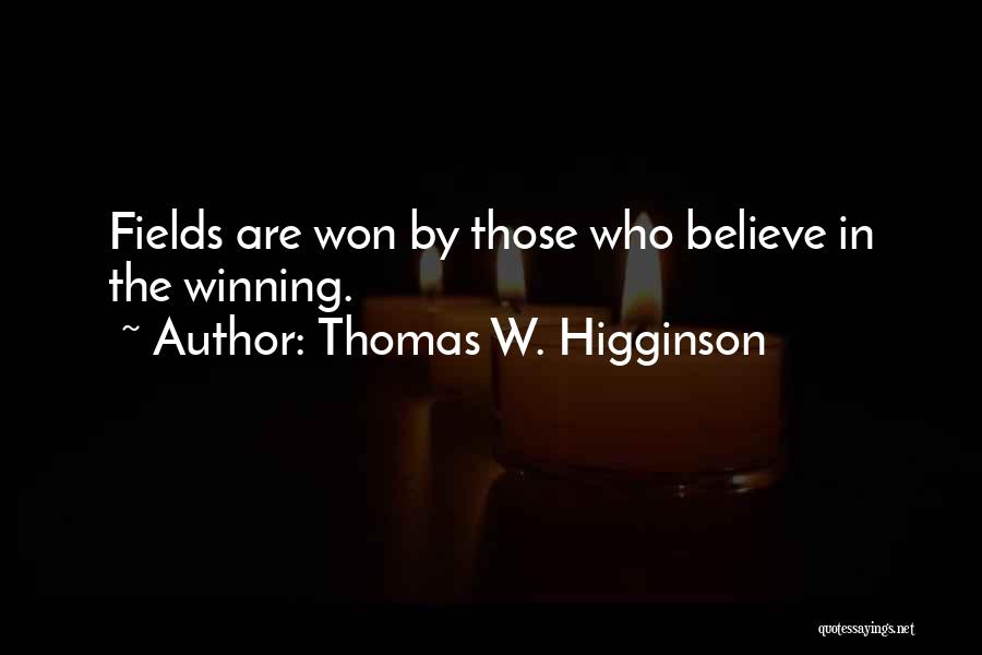 Thomas W. Higginson Quotes 1286632