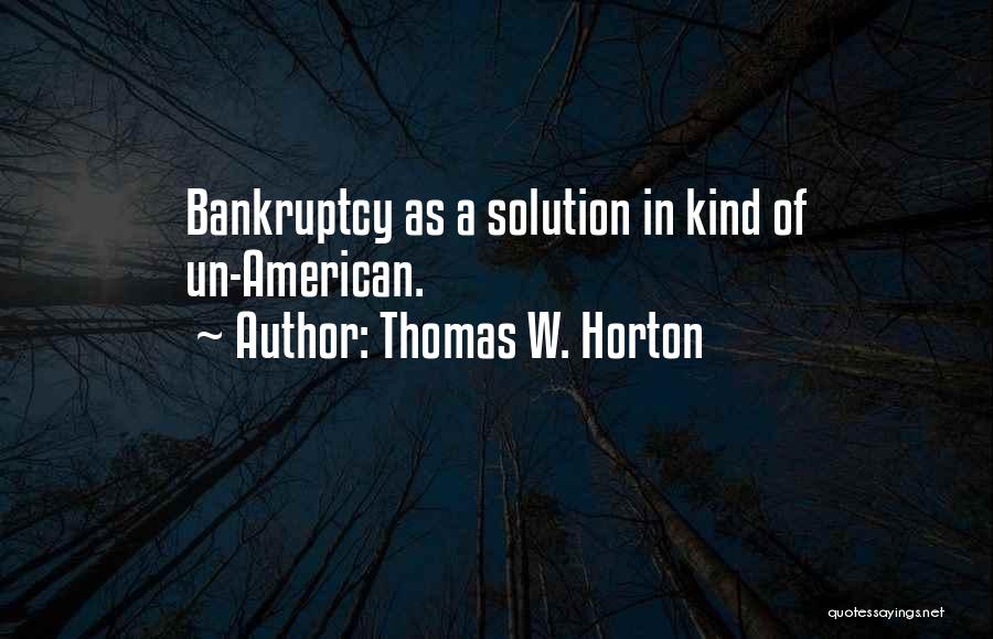 Thomas W. Horton Quotes 519685