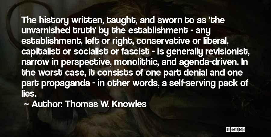 Thomas W. Knowles Quotes 2183188