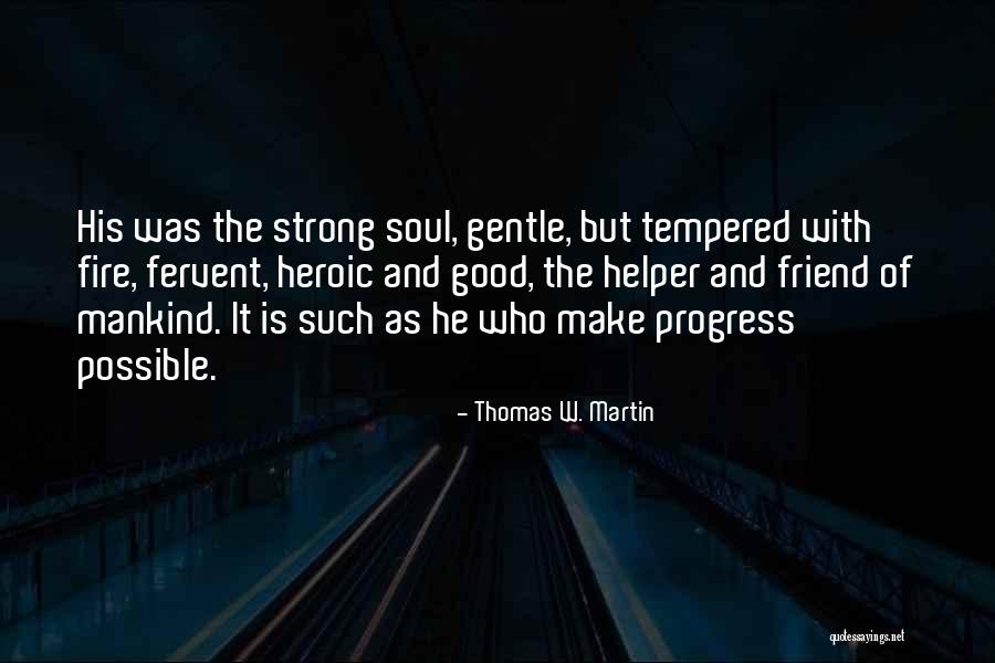 Thomas W. Martin Quotes 974641