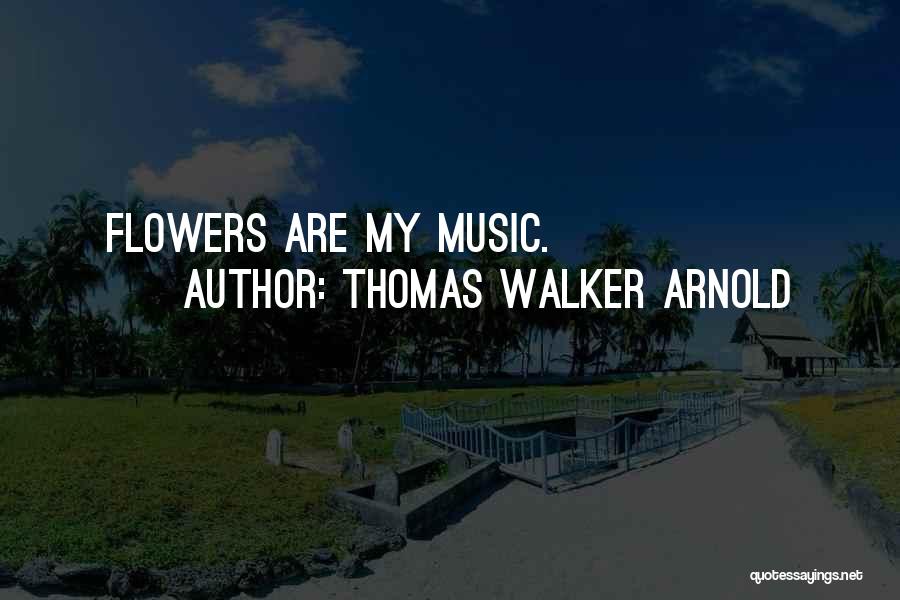 Thomas Walker Arnold Quotes 2264197