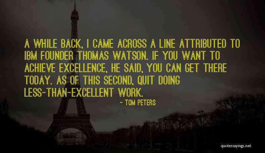 Thomas Watson Ibm Quotes By Tom Peters Thomas Watson Ibm Quotes By Tom Peters