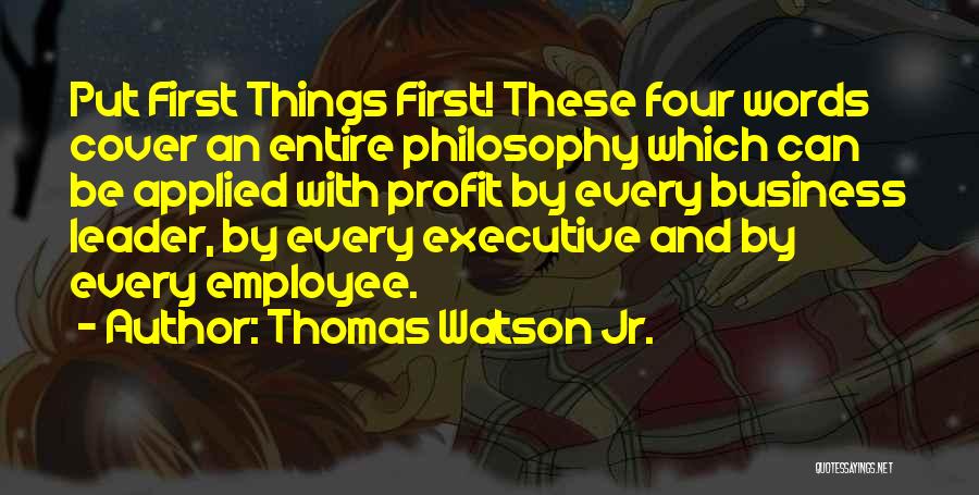 Thomas Watson Jr. Quotes 1486612