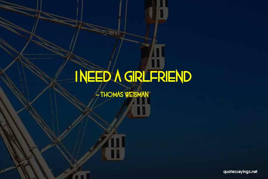 Thomas Weisman Quotes 1913338 Thomas Weisman Quotes 1913338