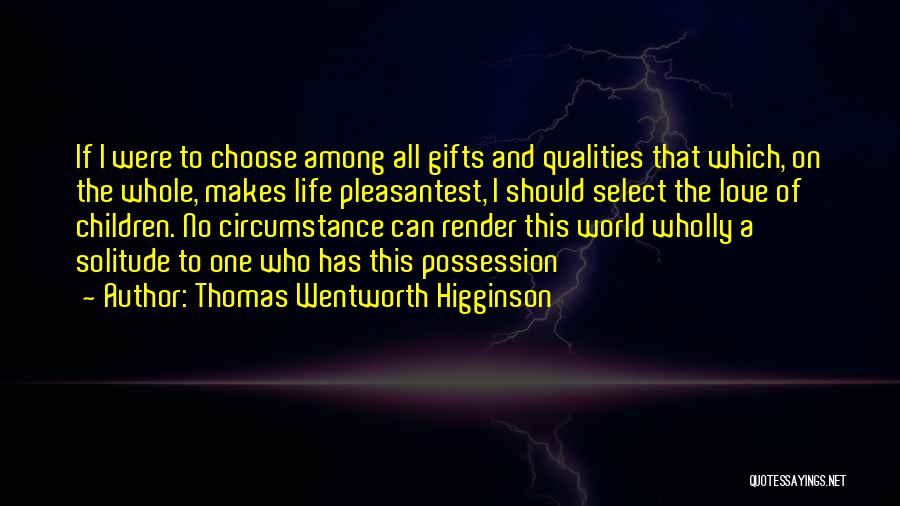 Thomas Wentworth Higginson Quotes 941743