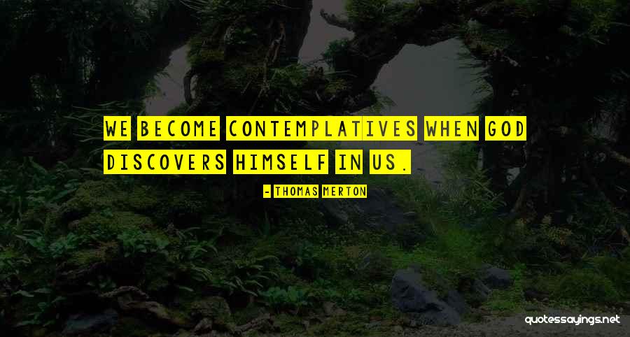 Thomas When Thomas Quotes By Thomas Merton Thomas When Thomas Quotes By Thomas Merton