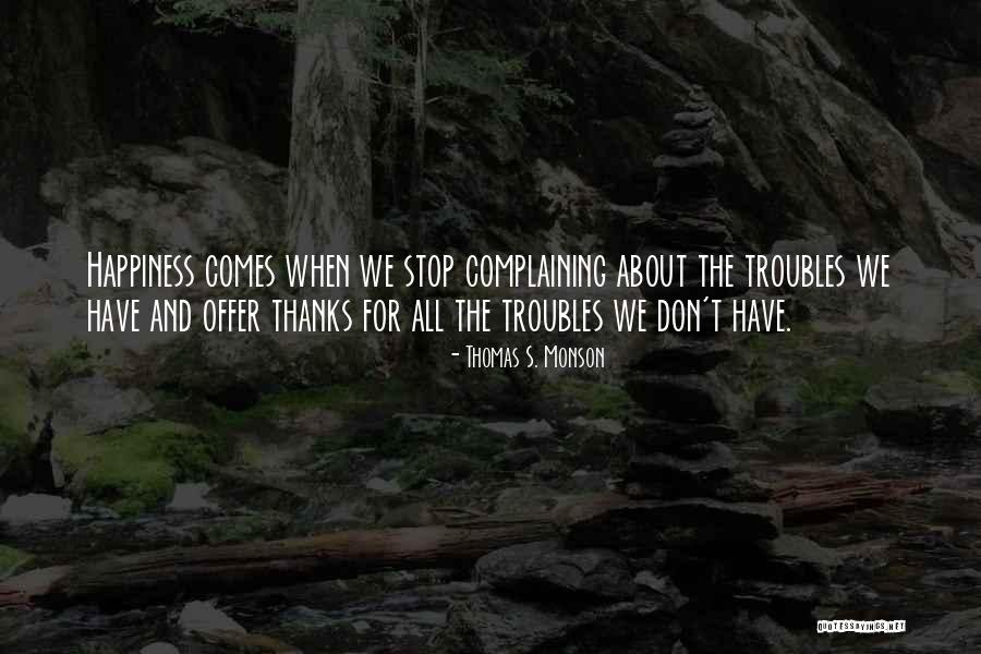 Thomas When Thomas Quotes By Thomas S. Monson Thomas When Thomas Quotes By Thomas S. Monson