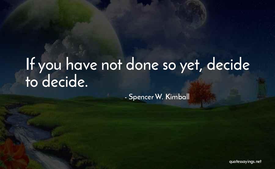 Thomas Willhite Quotes By Spencer W. Kimball Thomas Willhite Quotes By Spencer W. Kimball