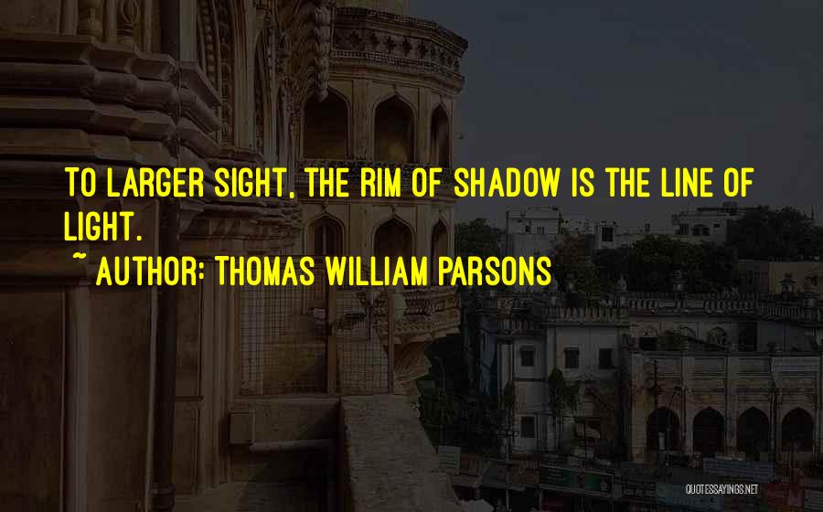 Thomas William Parsons Quotes 1645490