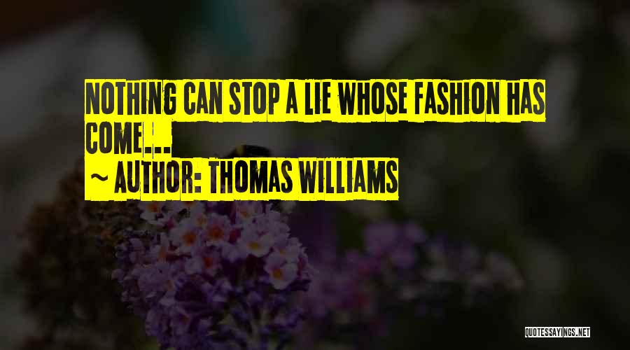 Thomas Williams Quotes 1467599