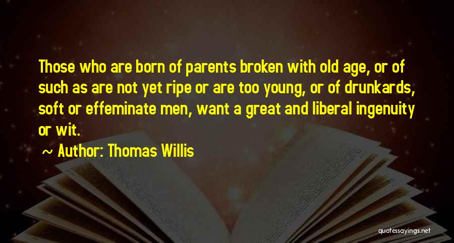 Thomas Willis Quotes 1810510