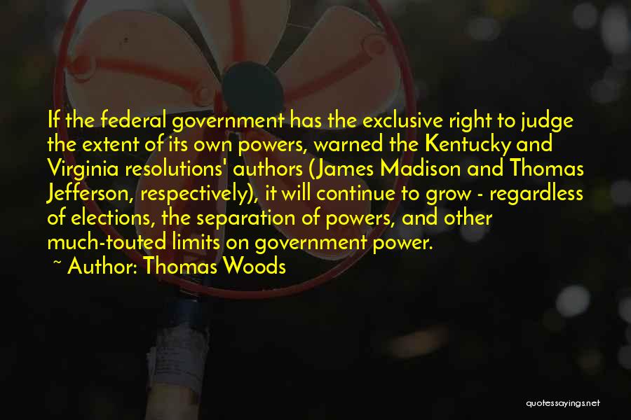 Thomas Woods Quotes 836712
