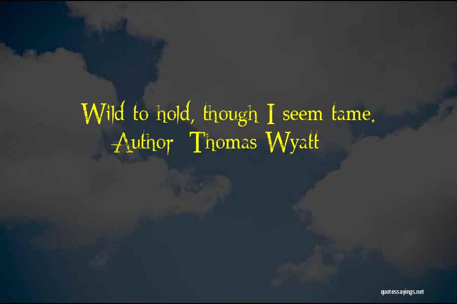 Thomas Wyatt Quotes 452616