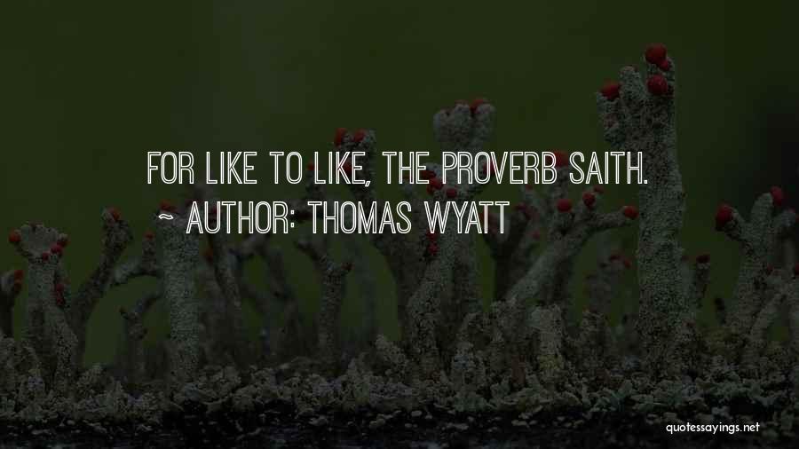 Thomas Wyatt Quotes 858863