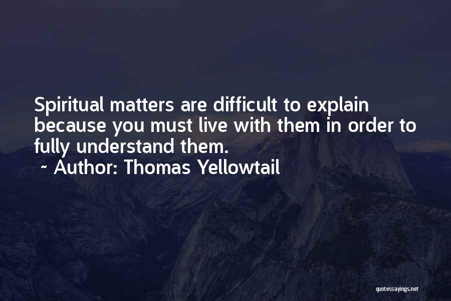 Thomas Yellowtail Quotes 212742