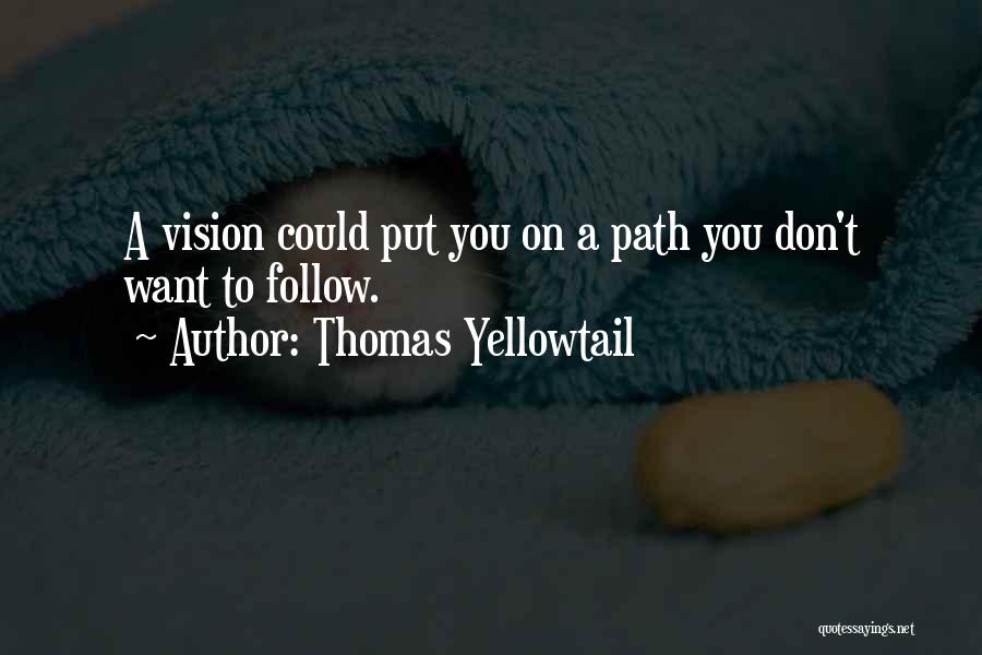 Thomas Yellowtail Quotes 390396