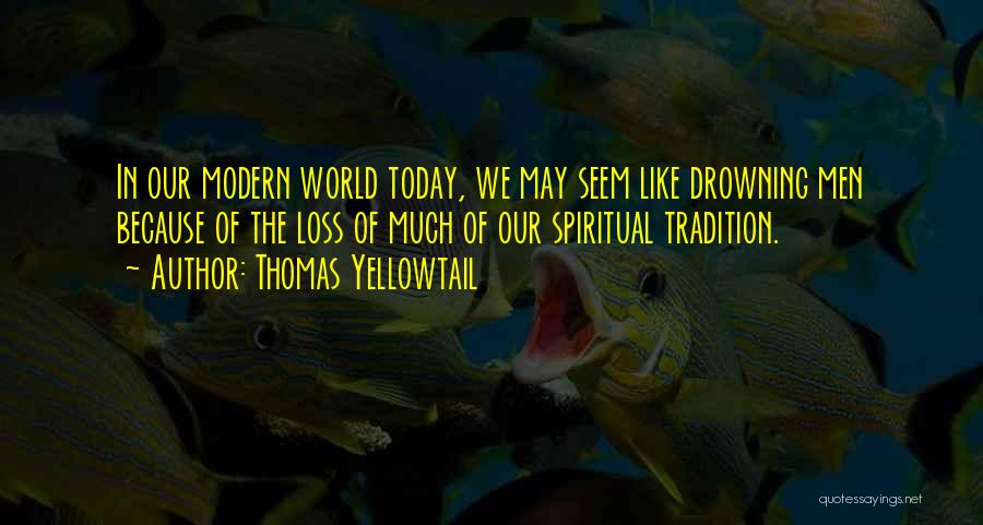Thomas Yellowtail Quotes 551575