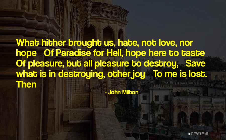 Thomassie Shrimp Quotes By John Milton