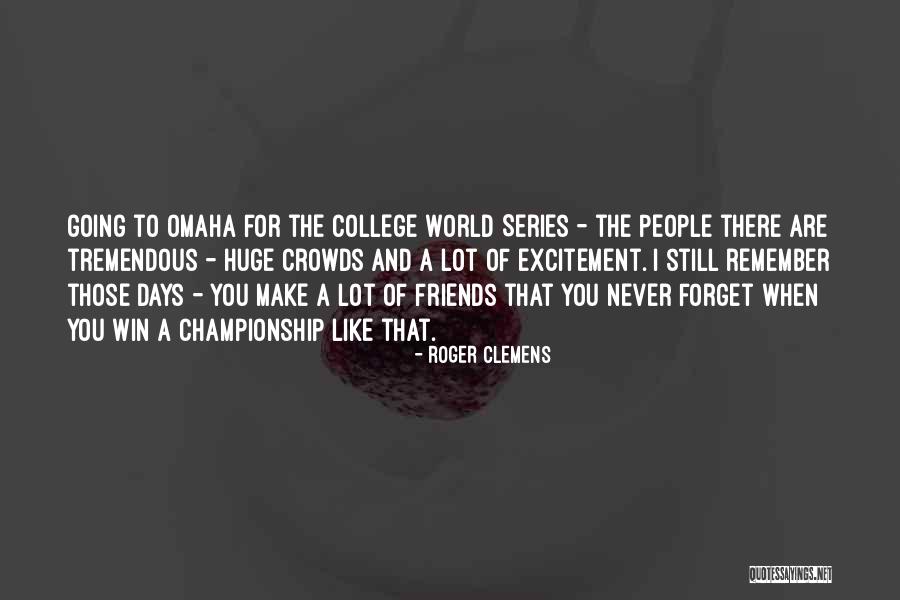 Thomassie Shrimp Quotes By Roger Clemens