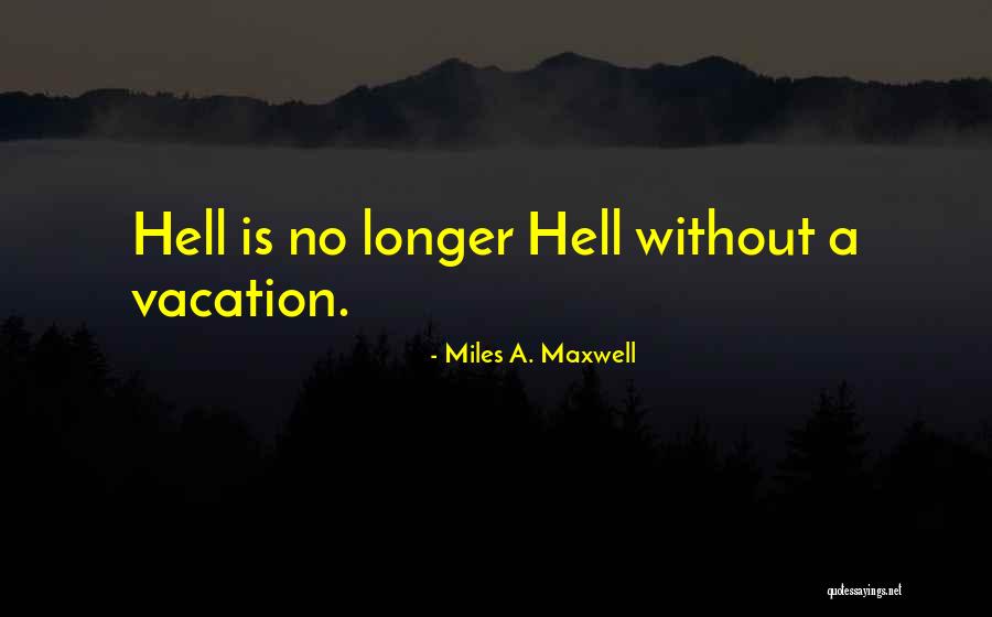 Thome Online Quotes By Miles A. Maxwell Thome Online Quotes By Miles A. Maxwell