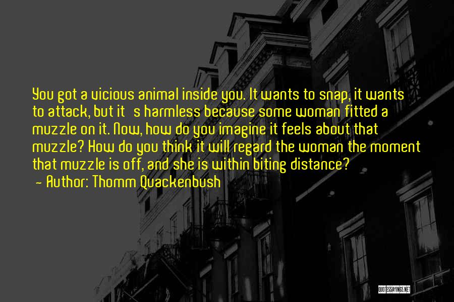 Thomm Quackenbush Quotes 113271