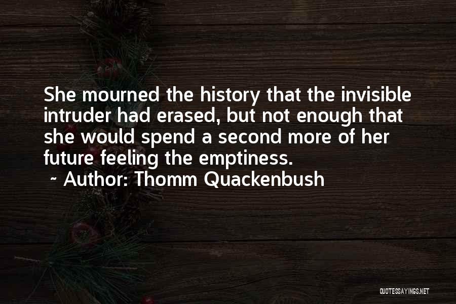 Thomm Quackenbush Quotes 1375530