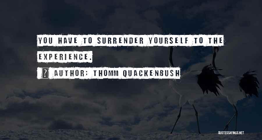 Thomm Quackenbush Quotes 1466952