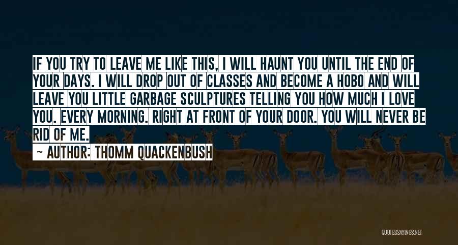 Thomm Quackenbush Quotes 1553548