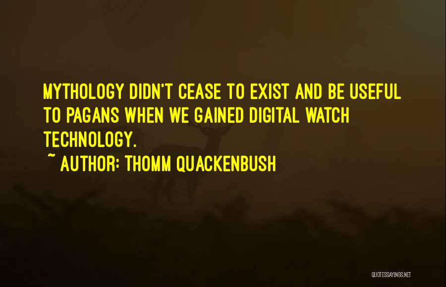 Thomm Quackenbush Quotes 1744853