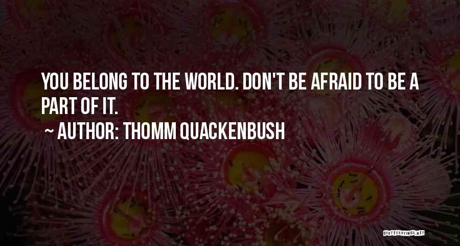 Thomm Quackenbush Quotes 1924208