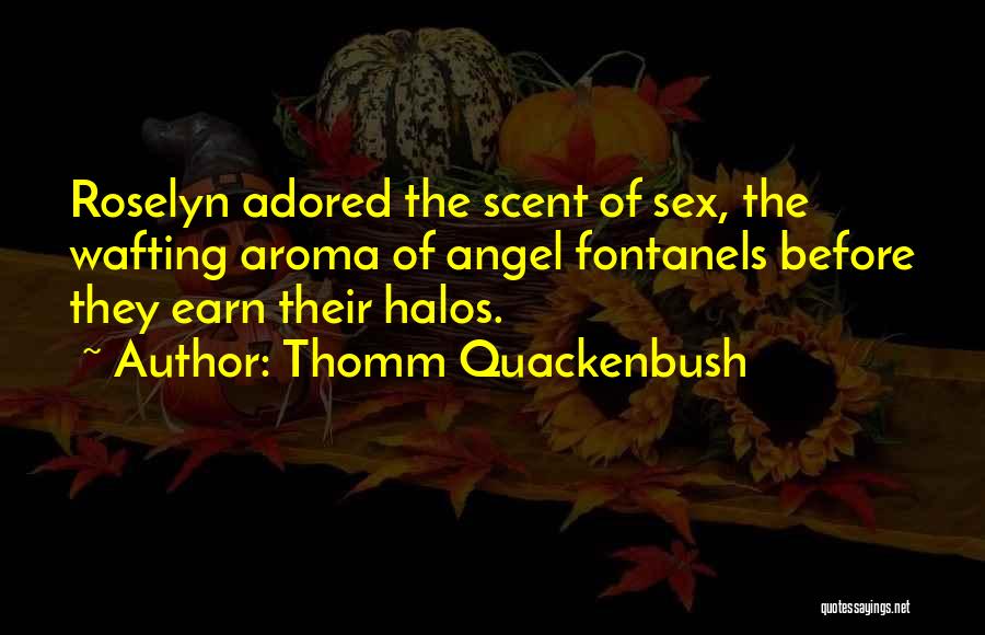 Thomm Quackenbush Quotes 1983829