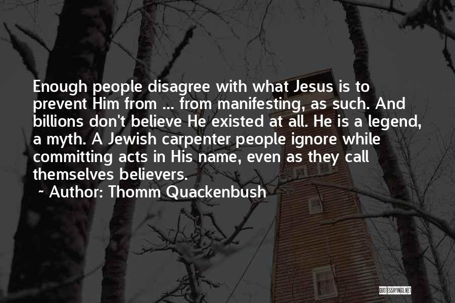 Thomm Quackenbush Quotes 2063426