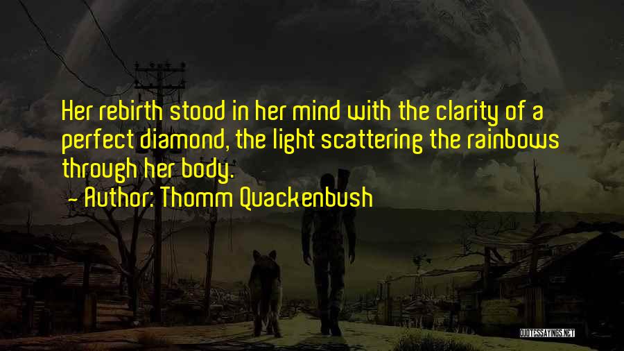 Thomm Quackenbush Quotes 2201833