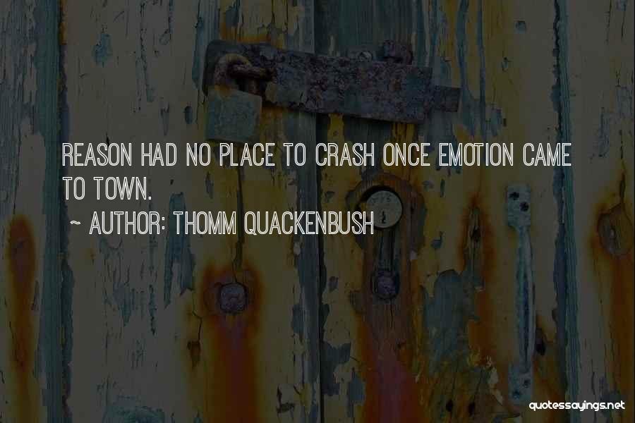 Thomm Quackenbush Quotes 229440