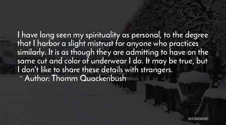 Thomm Quackenbush Quotes 385138
