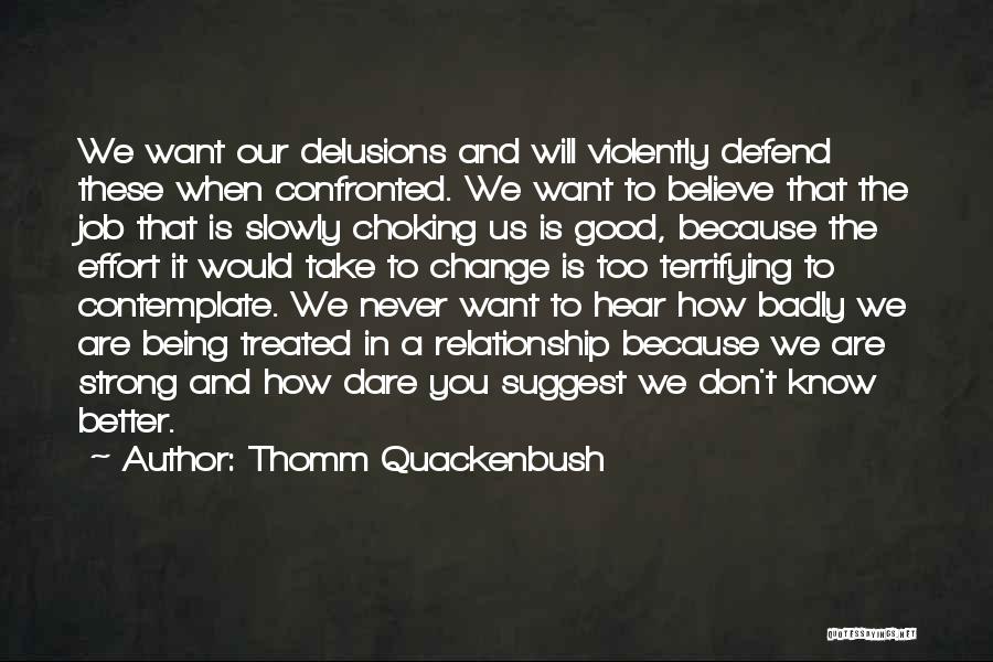 Thomm Quackenbush Quotes 615094