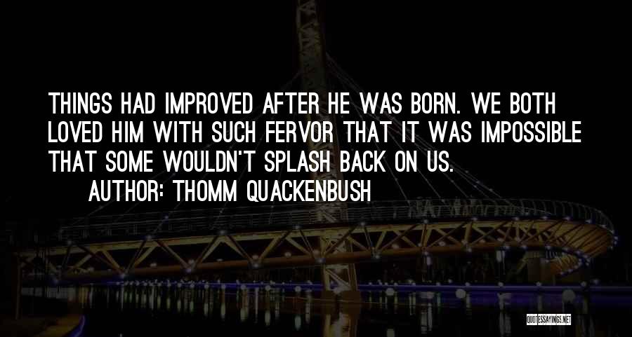 Thomm Quackenbush Quotes 659224