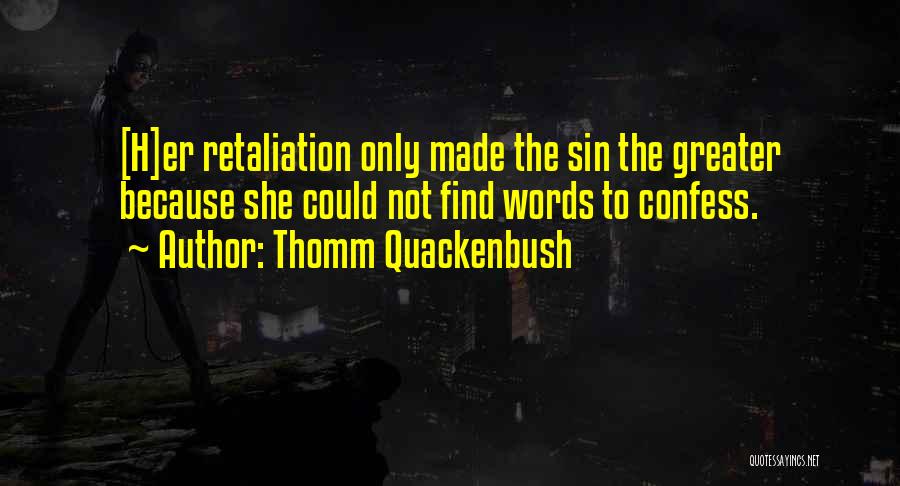 Thomm Quackenbush Quotes 711509
