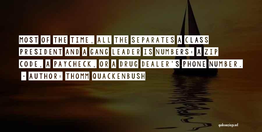 Thomm Quackenbush Quotes 746528