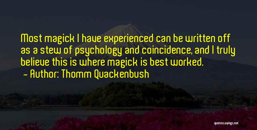 Thomm Quackenbush Quotes 922159