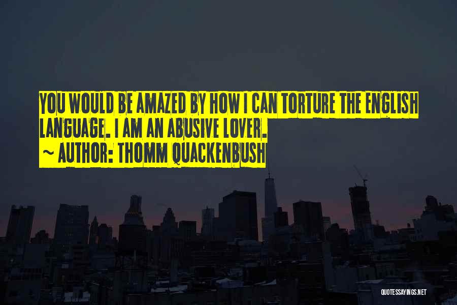 Thomm Quackenbush Quotes 958075