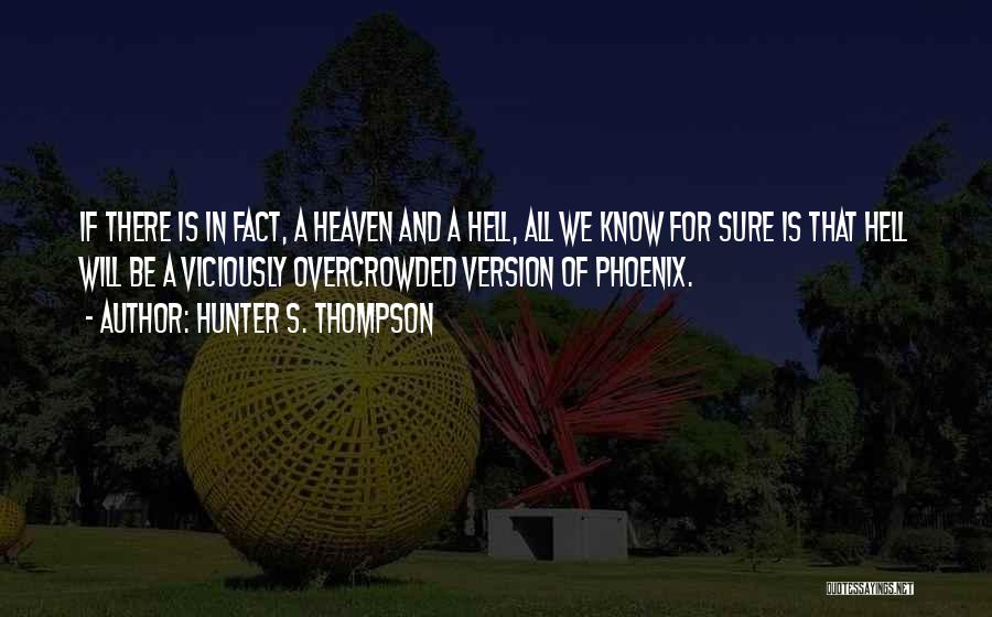 Thompson And Thompson Quotes By Hunter S. Thompson