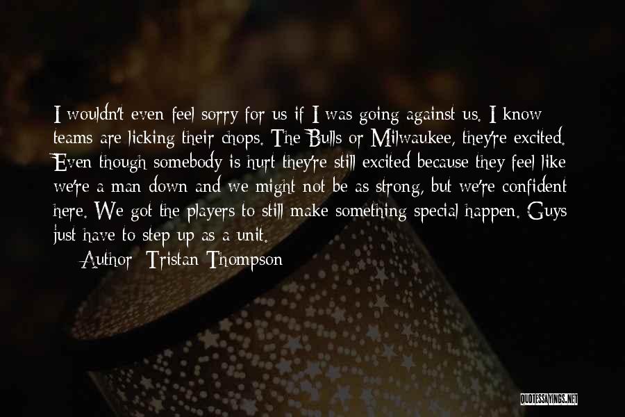 Thompson And Thompson Quotes By Tristan Thompson