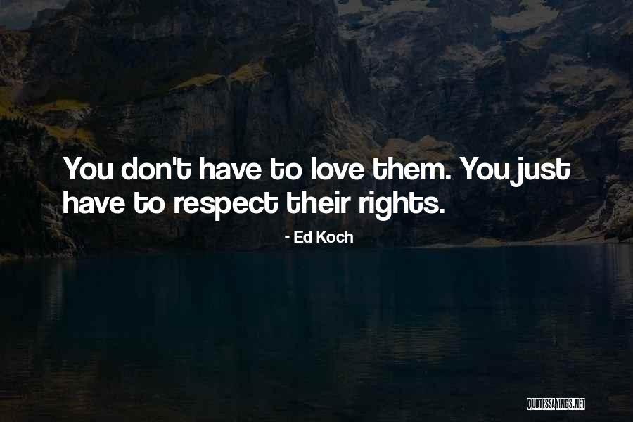 Thomy Senf Quotes By Ed Koch