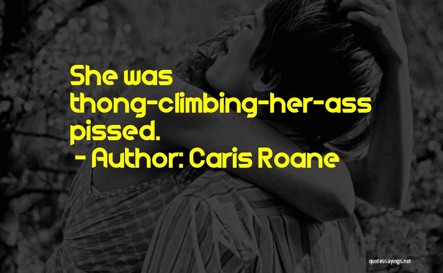 Thong Quotes By Caris Roane