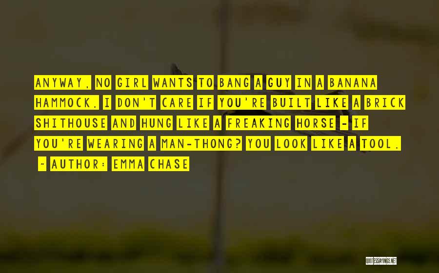 Thong Quotes By Emma Chase