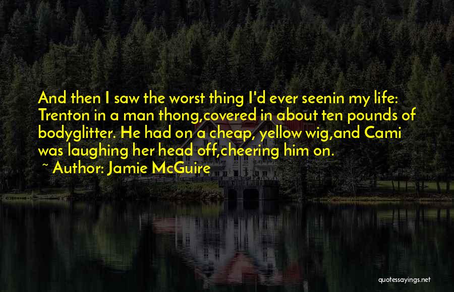 Thong Quotes By Jamie McGuire