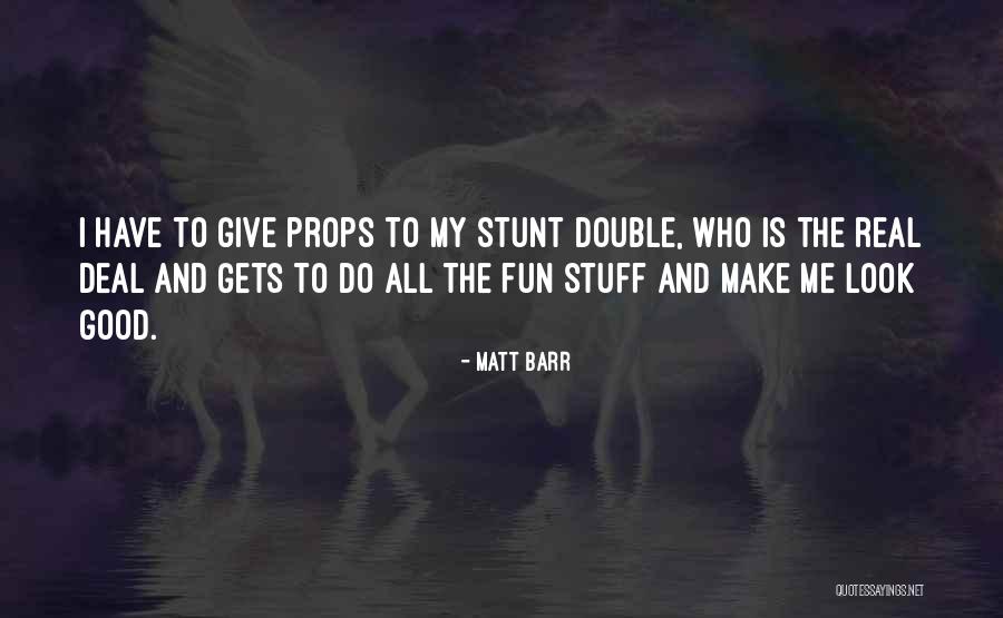 Thonged Fronts Quotes By Matt Barr Thonged Fronts Quotes By Matt Barr