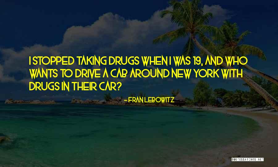 Thony Sabana Quotes By Fran Lebowitz Thony Sabana Quotes By Fran Lebowitz
